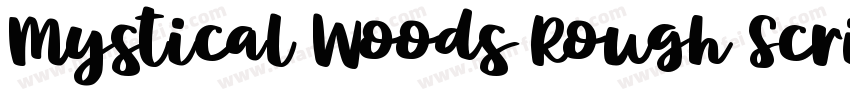 Mystical Woods Rough Script字体转换